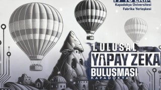 Kapadokya 1. Yapay zeka buluşmasına ev sahipliği yapacak