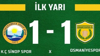 Osmaniyespor FK, Küçükçekmece Sinop Spor Maçının İlk Yarı Sonucu Belli Oldu