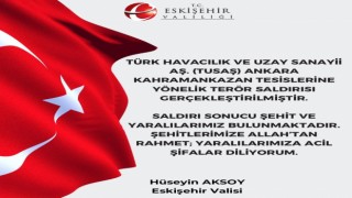 Vali Aksoydan Ankaradaki saldırıyla ilgili taziye mesajı