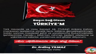 Vali Yılmaz’dan, TUSAŞ Saldırısına Kınama