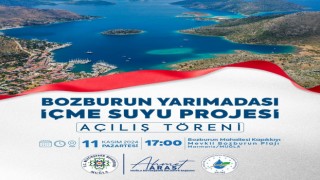 Bozburun İçme Suyu Projesi Açılış Töreni yapılacak
