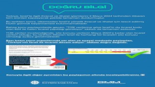 DMMden Türkiyenin İsraille ticaret ilişkisinin devam ettiğine yönelik iddialarla ilgili açıklama