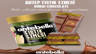Dubai çikolatası trendi Antep fıstığı kreması Antebellaya ilgiyi arttırdı