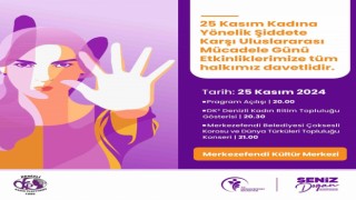 Merkezefendi Belediyesi 25 Kasım Kadına Yönelik Şiddete Karşı Mücadele Gününde özel etkinlik gerçekleştirecek