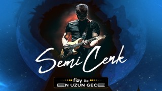 fizy ile ‘En Uzun Gecede Semicenk rüzgârı