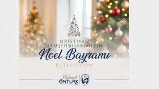Hatay Büyükşehir Belediye Başkanı Öntürk’ten Noel Bayramı Mesajı