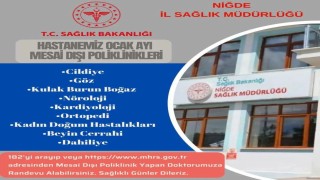 Niğdede mesai dışı poliklinik hizmeti Ocak ayında da devam ediyor