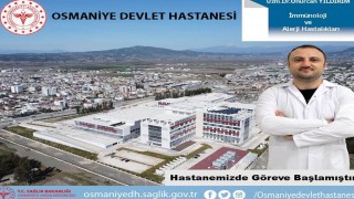 Osmaniye Devlet Hastanesi’ne Yeni Uzman Doktor Atandı