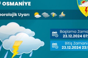 Osmaniye'de Kuvvetli Yağış ve Kar Bekleniyor