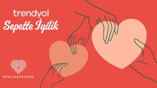 Trendyol, Paylaşma Gününü Sepette İyilik ile kutluyor