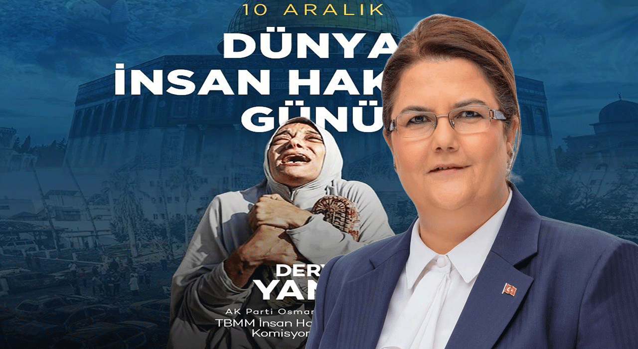 Yanık; "İnsan Onurunu Yaşatmak İçin Çalışmalıyız"