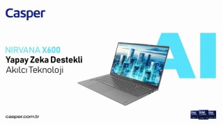 Yapay zekanın gücü Casper Nirvana X700 ve X600de