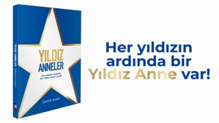 ‘Yıldız Anneler projesi, Ömür Kurt imzasıyla ilham veren bir kitaba dönüştü