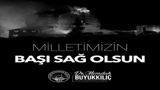 Başkan Büyükkılıç: “Türk Milletinin başı sağ olsun”