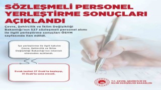 Çevre, Şehircilik ve İklim Değişikliği Bakanlığına sözleşmeli personel yerleştirme sonuçları açıklandı