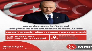 MHP, 6 ilin belediye meclis üyeleri ile Kayseride istişare toplantısı düzenleyecek