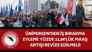 ÜNİPERSENden iş bırakma eylemi