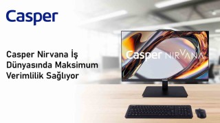 Casper Nirvana ile İşiniz Daha Verimli!