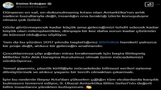 Emine Erdoğandan Türk bilim insanlarının Antarktikada mikroplastik tespitine ilişkin paylaşım