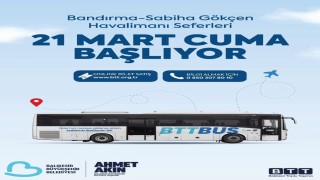 BTT, Bandırmadan Sabiha Gökçene transfer seferlerini başlatıyor