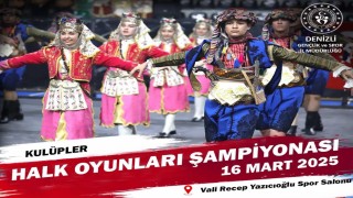 Denizlide Halk Oyunları İl Şampiyonası başlıyor
