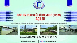 Fethiyede Toplum ve Ruh Sağlığı Merkezi hizmete açıldı