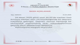 Amasya Valiliğinden deprem sonrası açıklama: Depremde bir olumsuzluk yaşanmamıştır