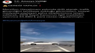 Amasyada havalimanı yolunda drift atan sürücüye 34 bin 880 TL para cezası