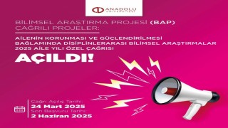 Anadolu Üniversitesinden Aile Yılına özel bilimsel araştırma çağrısı