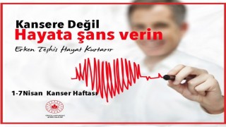 Aydın Valiliğinden kansere karşı erken teşhis uyarısı