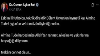 Bakan Baktan, Bülent Uygunun kızı için taziye mesajı