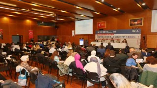 Büyükşehirden Osmanlıdan Günümüze Bursa Emek ve Endüstri Tarihi Sempozyumu