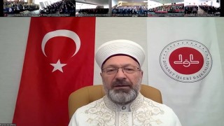 Diyanet İşleri Başkanı Erbaş: Bizler, Allahın dinine ve bütün insanlığın geleceğine hizmet gayesiyle çalışıyoruz