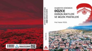 Düzce düğün adetleri ve müzik pratikleriyle ilgili özgün araştırma