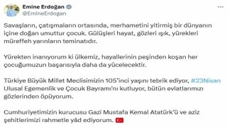 Emine Erdoğandan, 23 Nisan Ulusal Egemenlik ve Çocuk Bayramı mesajı
