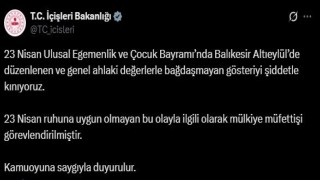 İçişleri Bakanlığı, Balıkesirde 23 Nisan gösterisindeki görüntülerle ilgili mülkiye müfettişi görevlendirdi