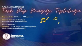 Nazilli Belediyesi Türk Pop Müziği Topluluğu kuruluyor