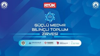 RTÜKten ‘Güçlü Medya, Bilinçli Toplum Zirvesi