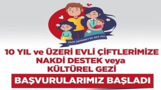 Şahinbeyde evli çiftlere nakdi destek ve kültürel gezi başvuruları başladı