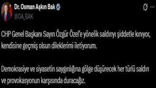 Bakan Bak: CHP Genel Başkanı Özgür Özele yönelik saldırıyı şiddetle kınıyor, kendisine geçmiş olsun dileklerimi iletiyorum