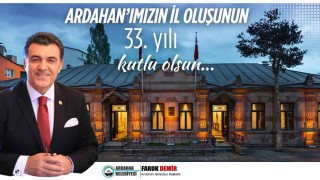 Başkan Demir, Ardahanın il oluşunun 33. yıldönümünü kutladı