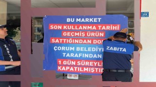 Çorumda son kullanma tarihi geçmiş ürün bulunduran market kapatıldı