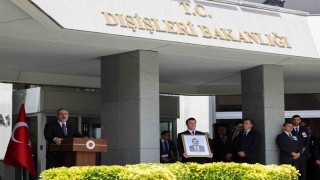 Hayatını kaybeden Büyükelçi Şen için Dışişleri Bakanlığında tören düzenlendi