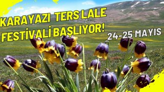 Karayazı ters lale festivali başlıyor;