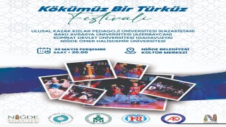 Niğdede Kökümüz Bir Türküz Festivali coşkusu başlıyor