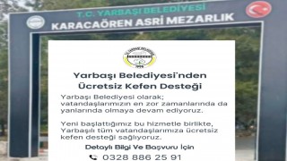 Yarbaşı Belediyesi’nden Vefat Eden Vatandaşlara Ücretsiz Kefen Desteği