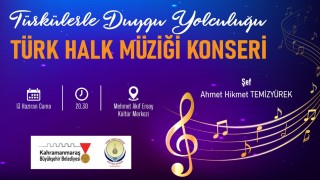 Kahramanmaraş’ta Türk Halk Müziği Rüzgârı Esecek