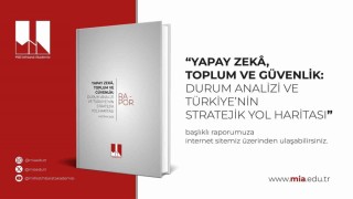 MİA Yapay Zeka, Toplum ve Güvenlik Ekseninde Türkiyenin Yol Haritası raporunu yayımladı