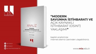 Milli İstihbarat Akademisinden Modern Savunma İstihbaratı ve Açık Kaynaklı İstihbarat Yaklaşımı analizi