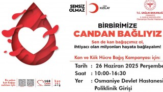 Osmaniye'de Kan Bağışı Kampanyası: Her Kan Üç Can!